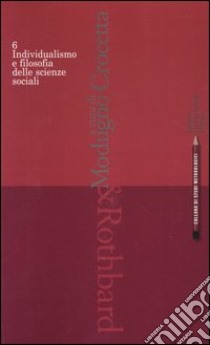 Individualismo e filosofia delle scienze sociali libro di Rothbard Murray N.