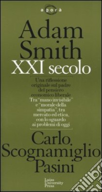 Adam Smith XXI secolo libro di Scognamiglio Pasini Carlo