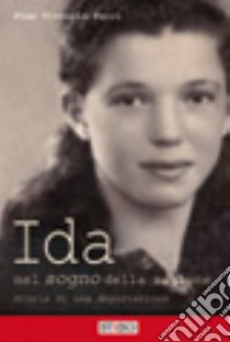 Ida nel sogno della ragione. Storia di una deportazione libro di Pucci P. Vittorio