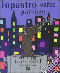 Topastro cerca padrone libro di Child Lauren