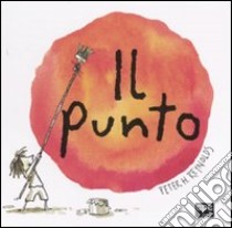 Il punto. Ediz. illustrata libro di Reynolds Peter H.