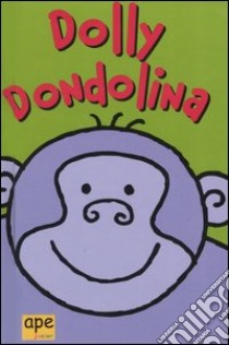 Dolly Dondolina libro di Randall Ronne - Joyce Melanie - Haslam John