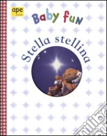 Stella stellina. Ediz. illustrata libro