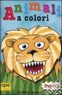 Animali a colori libro di Emmett Jonathan