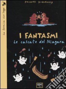 I fantasmi. Le cascate del Niagara libro di Duquennoy Jacques