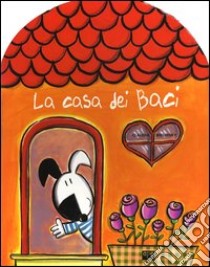 La casa dei baci. Ediz. illustrata libro di Bielinsky Claudia