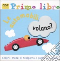 Le automobili volano? libro