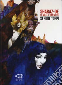 Sharaz-de. Le mille e una notte libro di Toppi Sergio