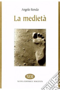 La medietà libro di Rendo Angelo