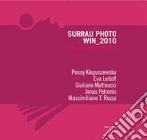 Surrau Photo Win 2010. International Prize Su Palatu. Ediz. italiana e inglese libro di Ligios S. (cur.); Borsato S. (cur.)