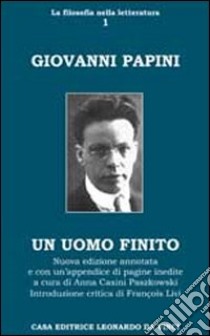 Un uomo finito libro di Papini Giovanni; Livi F. (cur.)