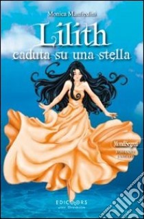 Lilith caduta su una stella libro di Manfredini Monica