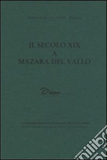 Il secolo XIX a Mazara del Vallo libro di Giubilato Mario; Marino Angela