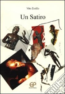 Un satiro libro di Zerillo Vito