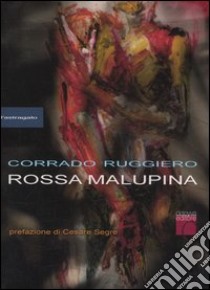 Rossa Malupina libro di Ruggiero Corrado
