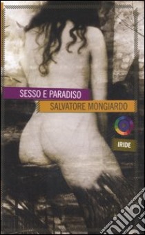 Sesso e paradiso libro di Mongiardo Salvatore