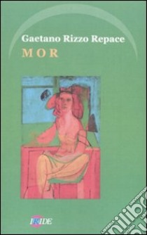 Mor libro di Rizzo Repace Gaetano