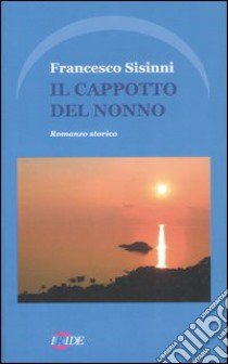 Il cappotto del nonno libro di Sisinni Francesco