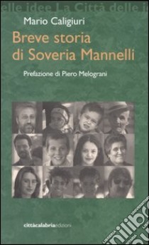 Breve storia di Soveria Mannelli libro di Caligiuri Mario