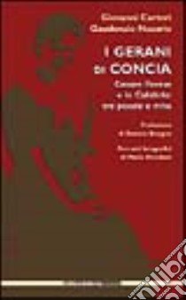 I gerani di Concia. Cesare Pavese e la Calabria: tra poesia e mito libro di Carteri Giovanni; Gaudenzio Nazario