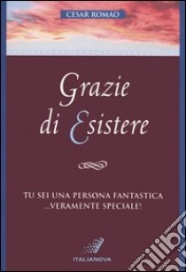 Grazie di esistere libro di Romao Cesar