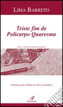 Triste fim de Policarpo Quaresma libro di De Lima Barreto Alfonso H.