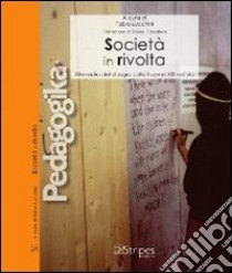 Società in rivolta. Alle radici del disagio collettivo nel XXI secolo libro di Lucchini F. (cur.)