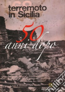 Terremoto in Sicilia. 50 anni dopo libro di Marino C. (cur.)