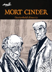 Mort cinder libro di Breccia Alberto; Oesterheld Hèctor Germán