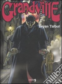 Grandville libro di Talbot Bryan