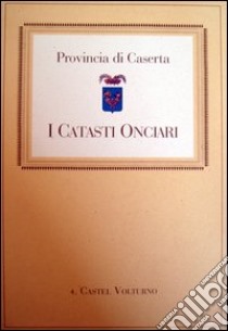 Castel Volturno nel 1753. La provincia di Caserta libro di Bascetta Arturo; Del Bufalo Bruno; Solone Boccardi Roberto; Garofalo N. (cur.); Ventre R. (cur.)