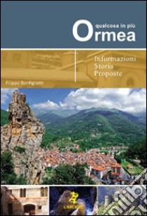 Ormea, qualcosa in più libro di Bonfiglietti Filippo