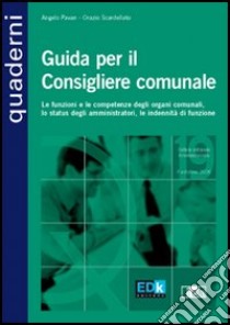 Guida per il consigliere comunale libro di Pavan Angelo - Scardellato Orazio