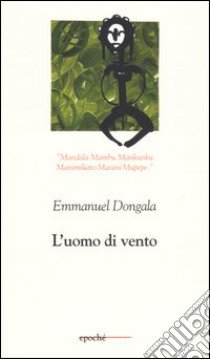 L'uomo di vento libro di Dongala Emmanuel