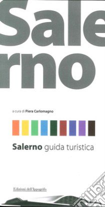 Salerno guida turistica libro di Carlomagno Piera