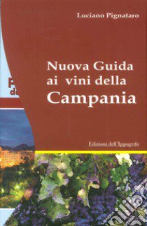 Nuova guida ai vini della Campania libro di Pignataro Luciano