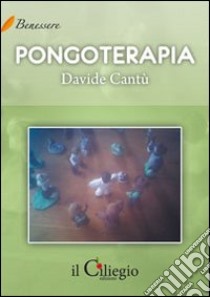 Pongoterapia libro di Cantù Davide