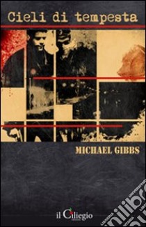 Cieli di tempesta libro di Gibbs Michael Liam