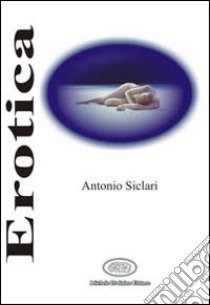 Erotica libro di Siclari Antonio