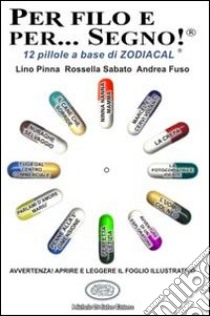 Per filo e per... segno libro di Fuso Andrea - Pinna Lino - Sabato Rossella