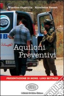 Aquiloni preventivi libro di Tusset Betta; Capovilla Nandino