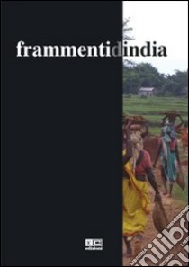 Frammenti d'India libro di Di Comite Francesco; Ufficio per la pastorale missionaria (cur.)