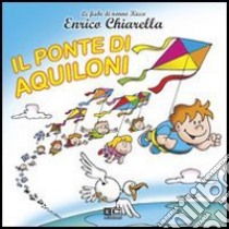 Il ponte di aquiloni libro di Chiarella Enrico