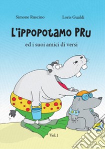 L'ippopotamo Pru e i suoi amici diversi. Vol. 1 libro di Ruscino Simone