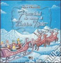 7 bambini alla ricerca di Babbo Natale libro di Chiarella Enrico