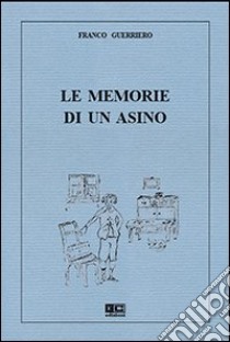 Le memorie di un asino libro di Guerriero Franco