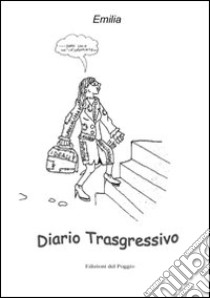 Diario trasgressivo libro di Zirone Emilia G.