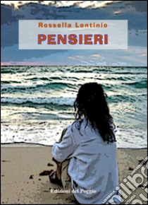 Pensieri libro di Lentinio Rossella