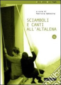 Sciamboli e canti all'altalena. Con CD Audio libro di Balestra P. (cur.)