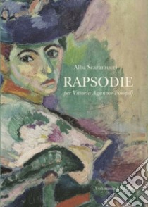 Rapsodie per Vittoria Aganoor Pompilj libro di Scaramucci Alba